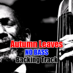 Read more about the article Autumn Leaves Backing Track [NO BASS] – 130bpm