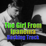 Read more about the article The Girl From Ipanema Backing Track Bossa Nova – 120bpm