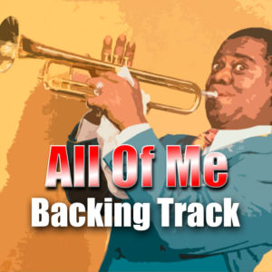 All of Me Jazz Backing Track – 130bpm