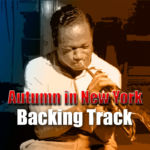 Read more about the article Autumn in New York Backing Track Jazz – 100bpm