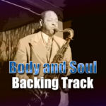 Read more about the article Body and Soul Jazz Backing Track – 85bpm