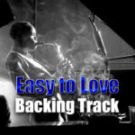 Read more about the article Easy to Love Jazz Backing Track – 140bpm