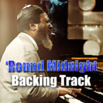 Read more about the article ‘Round Midnight Backing Track Jazz – 65bpm