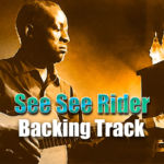 Read more about the article See See Rider Blues Backing Track – 85bpm