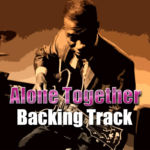 Read more about the article Alone Together Backing Track Jazz – 100bpm