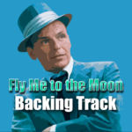 Read more about the article Fly Me to the Moon Jazz Backing Track – 140bpm