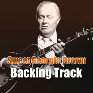 Sweet Georgia Brown Jazz Backing Track – 230bpm