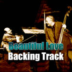 Read more about the article Beautiful Love Backing Track Jazz – 120bpm