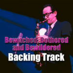 Read more about the article Bewitched, Bothered and Bewildered Backing Track Jazz – 90bpm