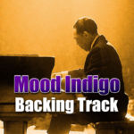 Read more about the article Mood Indigo Backing Track Jazz – 80bpm