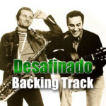 Read more about the article Desafinado Backing Track Bossa Nova – 160bpm