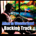 Read more about the article Alice in Wonderland Backing Track Jazz Waltz – 120bpm