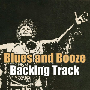 Blues and Booze Backing Track – 85bpm