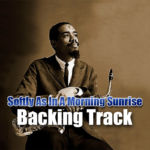 Read more about the article Softly As In A Morning Sunrise Backing Track Jazz – 140bpm