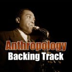 Leia mais sobre o artigo Anthropology Backing Track Jazz Bebop – 220bpm