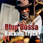 Read more about the article Blue Bossa Backing Track Jazz – 160bpm (2021 Edition)