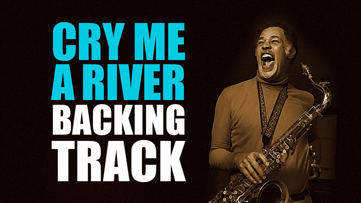 Cry Me A River Chapter 1 Cry Me A River Backing Track Jazz Ballad - 65bpm - Backing Track Center