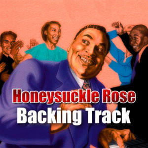 Honeysuckle Rose Backing Track Jazz – 160bpm