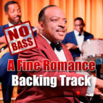 Read more about the article A Fine Romance NO BASS Jazz Backing Track – 160bpm