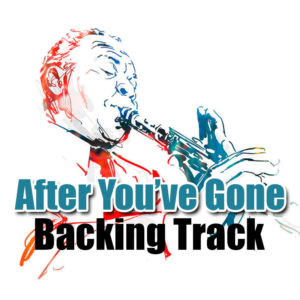 After You’ve Gone Backing Track Jazz Ballad – 85bpm