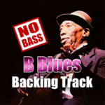 Read more about the article B Blues NO BASS Backing Track – 120bpm