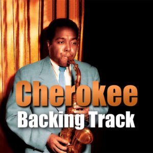 Cherokee Backing Track Fast Swing Jazz – 250bpm