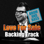 Read more about the article Love For Sale DRUM AND BASS Jazz Backing Track – 140bpm