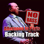 Read more about the article Afternoon In Paris NO BASS Jazz Backing Track – 150bpm