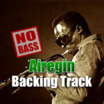 Leia mais sobre o artigo Airegin NO BASS Backing Track Jazz – 232bpm