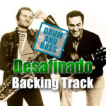 Read more about the article Desafinado DRUM AND BASS Backing Track Bossa Nova – 160bpm