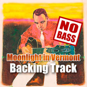 Moonlight In Vermont NO BASS Backing Track Jazz – 70bpm