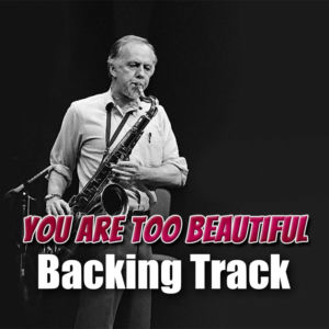 You Are Too Beautiful Backing Track Jazz Ballad – 65bpm