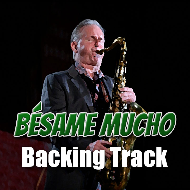Bésame Mucho Backing Track Bolero – 110bpm