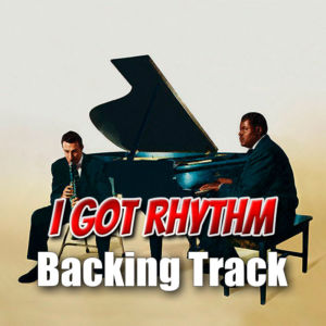 I Got Rhythm Backing Track Jazz – 240bpm