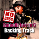 Read more about the article Smooth Jazz NO BASS Backing Track Ballad in G – 65bpm