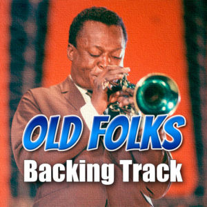 Old Folks Backing Track Jazz Ballad – 70bpm