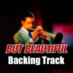 Read more about the article But Beautiful Backing Track Jazz Ballad – 90bpm