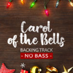 Read more about the article Carol of the Bells NO BASS Backing Track Jazz Waltz – 130bpm