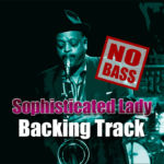 Read more about the article Sophisticated Lady NO BASS Backing Track Jazz – 85bpm