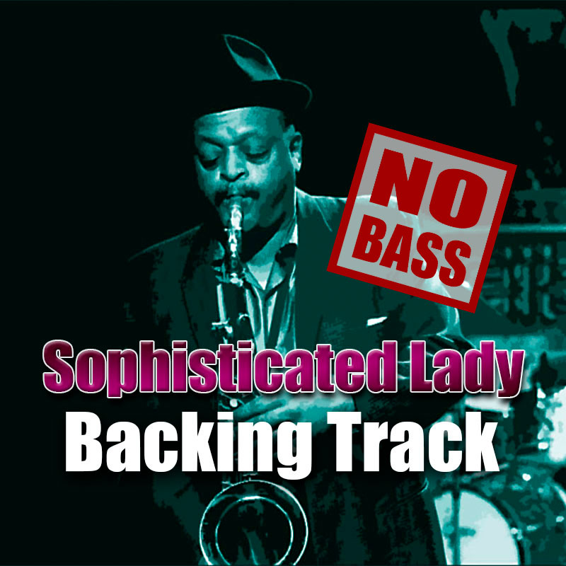 Sophisticated Lady NO BASS Backing Track Jazz – 85bpm