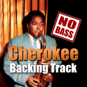 Cherokee NO BASS Backing Track Fast Swing Jazz – 250bpm