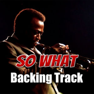 So What Backing Track Jazz – 140bpm