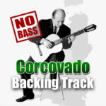 Read more about the article Corcovado NO BASS Backing Track Bossa Nova – 135bpm