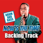 Read more about the article Now’s the Time DRUM AND BASS Backing Track Bebop Jazz – 220bpm