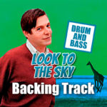 Read more about the article Look to the Sky DRUM AND BASS Backing Track Bossa Nova – 130bpm