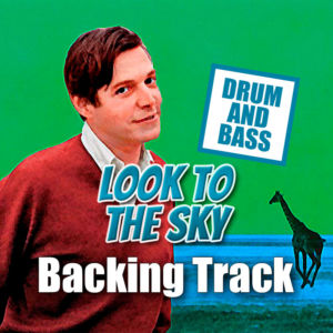 Look to the Sky DRUM AND BASS Backing Track Bossa Nova – 130bpm