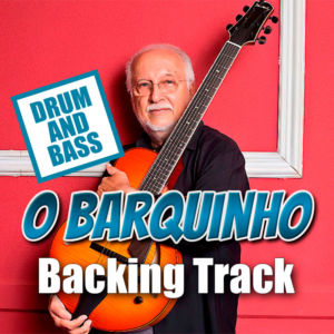 O Barquinho DRUM AND BASS Backing Track Bossa Nova – 140bpm