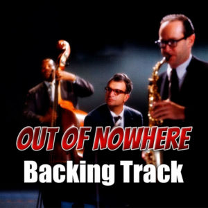 Out of Nowhere Backing Track Jazz – 140bpm