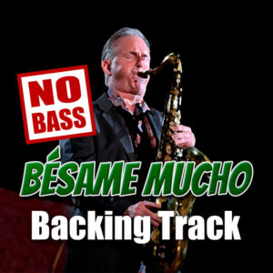 Bésame Mucho NO BASS Backing Track Bolero – 110bpm