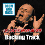 Read more about the article I’ve Got You Under My Skin DRUM AND BASS Backing Track Jazz – 140bpm